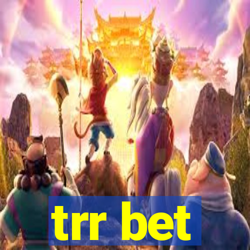 trr bet